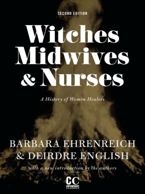 Witches, midwives & nurses [electronic resource] : a history of women healers